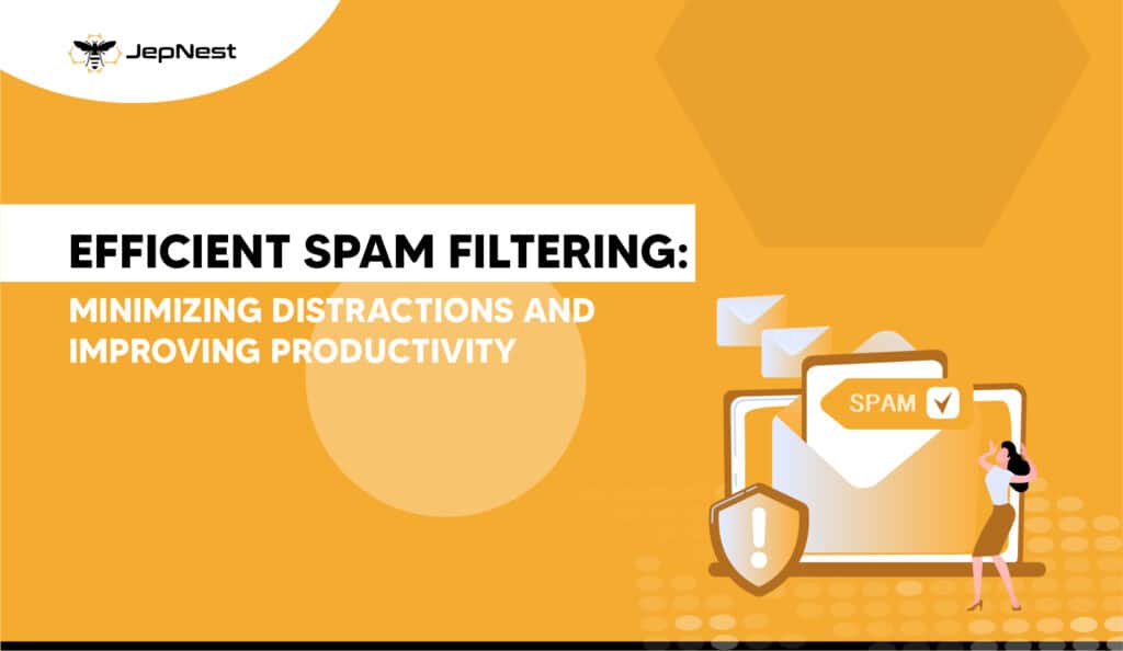 efficient spam filtering: minimizing distractions and improving productivity Email Hosting Services 