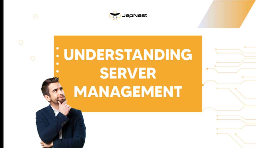 understanding Server Management with jepnest