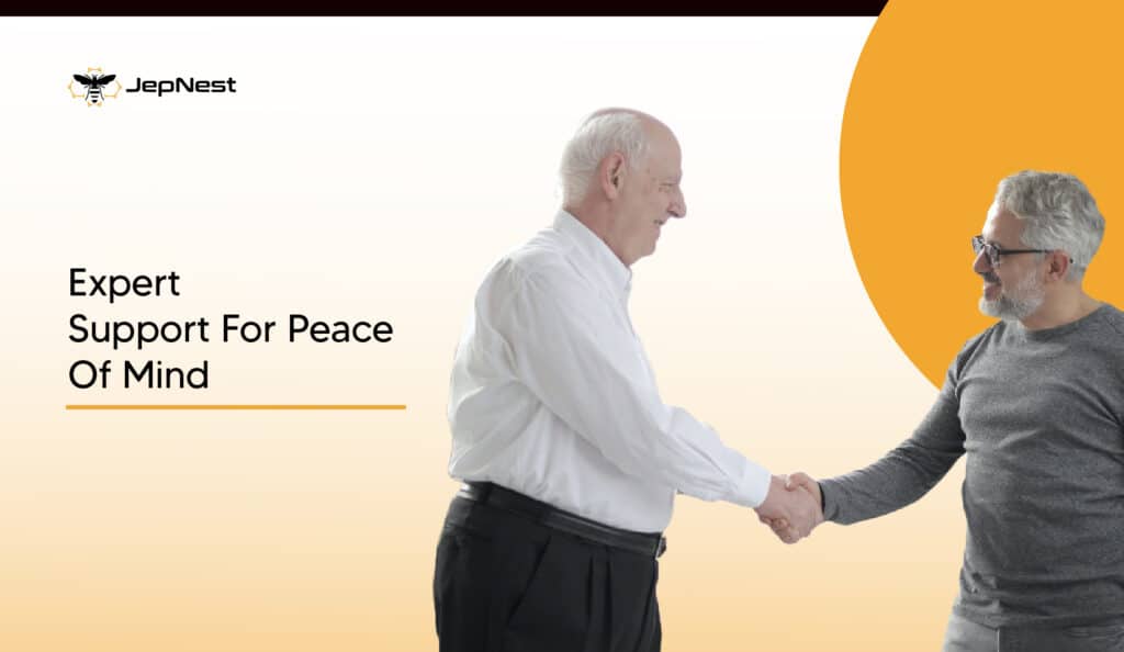 expert support for peace of mind. jepnest